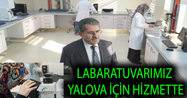 Laboratuvarlar Yalova’ya hizmet edecek