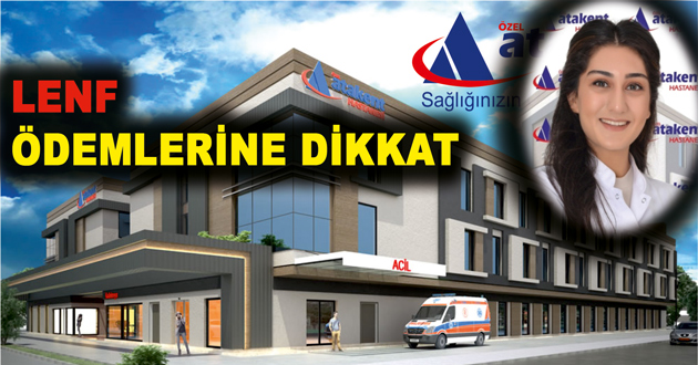 LENF ÖDEMLERİNE DİKKAT