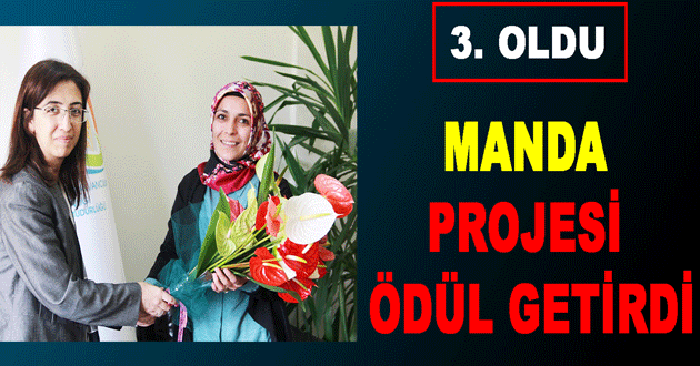 MANDA PROJESİ ÖDÜL GETİRDİ