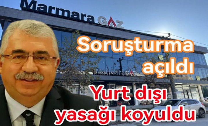 MARMARAGAZ’IN ÇATI ŞİRKETİNE SORUŞTURMA