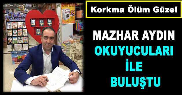 MAZHAR AYDIN OKUYUCULARI İLE BULUŞTU