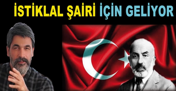 MEHMET AKİF ŞİİRLERİNİ UĞUR IŞILAK OKUYACAK