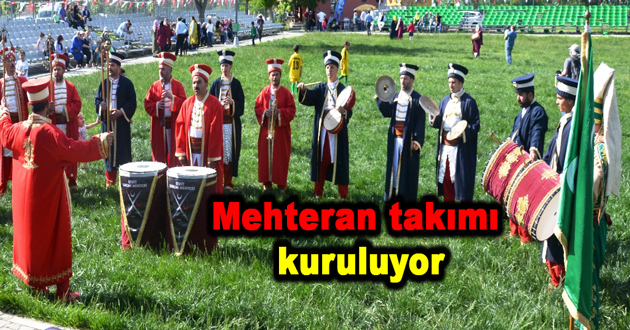 Mehteran takımı kuruluyor