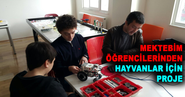 MEKTEBİM ÖĞRENCİLERİNDEN HAYVANLAR İÇİN PROJE