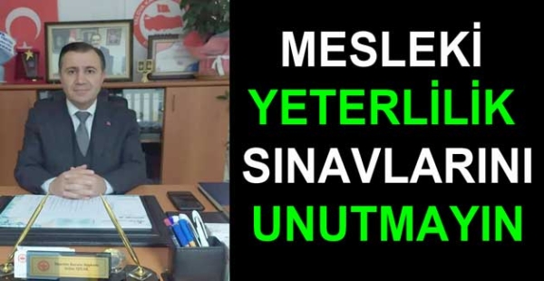 MESLEKİ YETERLİLİK SINAV BAŞVURULARINIZI MUTLAKA YAPIN
