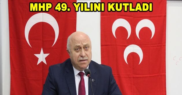 MHP 49. YILINI KUTLADI