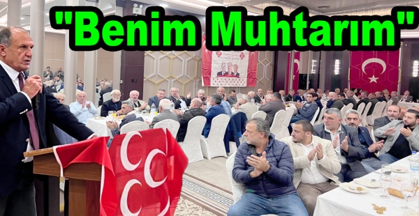 MHP MUHTARLAR İLE BULUŞTU