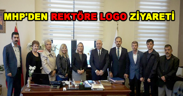 MHP'DEN REKTÖRE LOGO ZİYARETİ