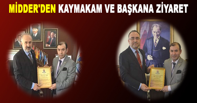MİDDER'DEN KAYMAKAM VE BAŞKANA ZİYARET