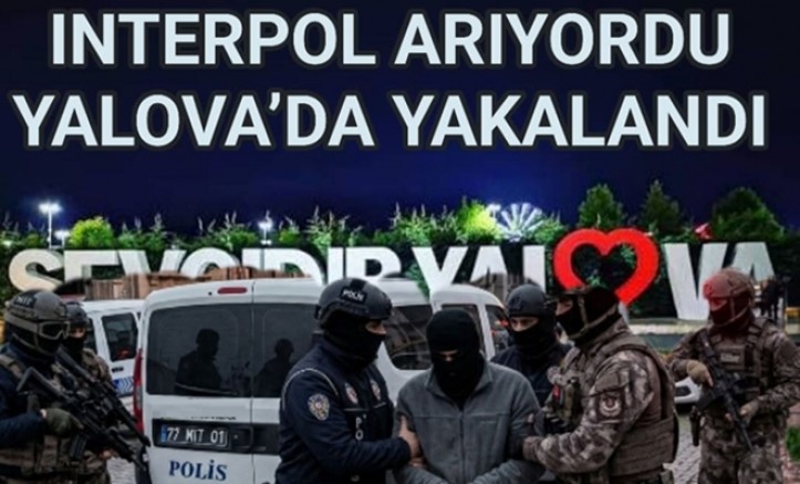 MİT KIRMIZI BÜLTENLE ARANAN SHAHADE’Yİ YALOVA’DA YAKALADI