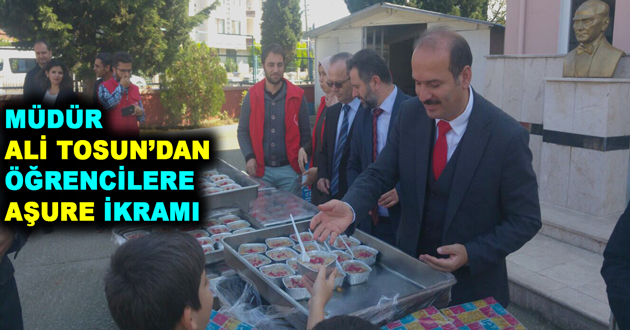 MÜDÜR ALİ TOSUN’DAN ÖĞRENCİLERE AŞURE İKRAMI