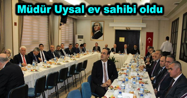 Müdür Uysal ev sahibi oldu
