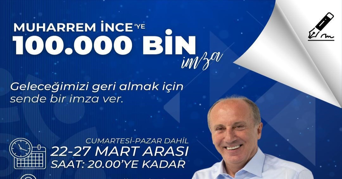 MUHARREM İNCE ‘YE 100 BİN İMZA
