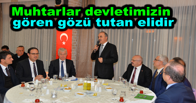 Muhtarlar devletimizin gören gözü tutan elidir