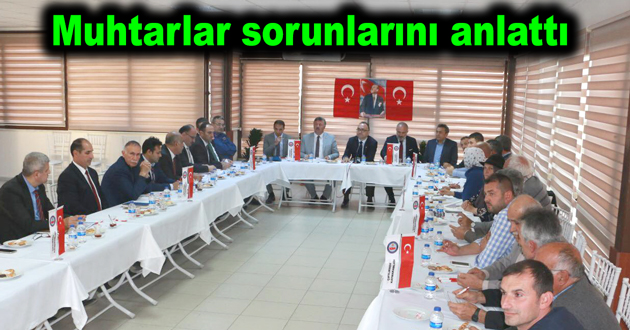 Muhtarlar sorunlarını anlattı