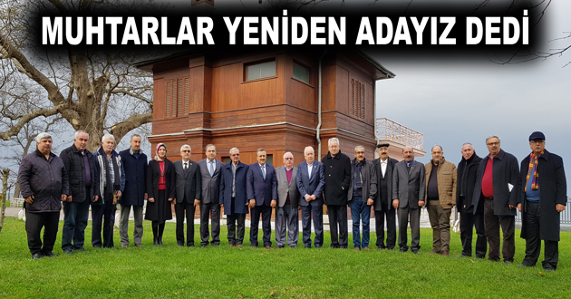Muhtarlar yeniden aday oldular