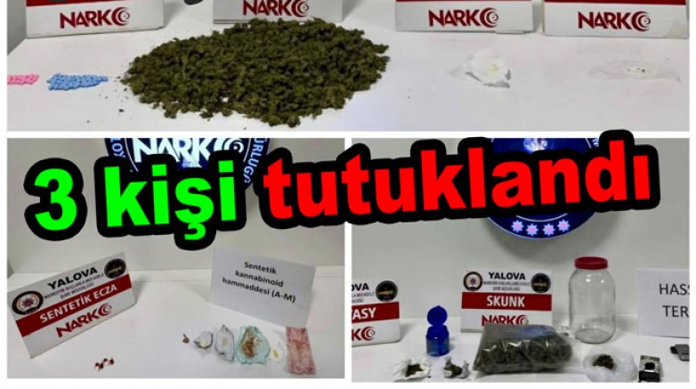 NARKOTİK OPERASYONUNDA 3 KİŞİ TUTUKLANDI