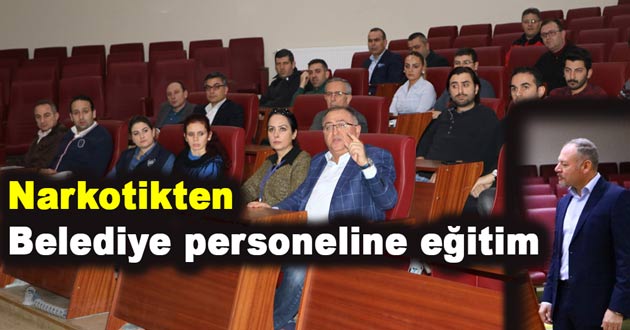 Narkotikten Belediye personeline eğitim