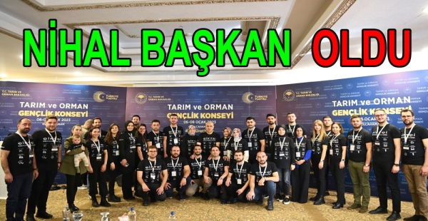 NİHAL BAŞKAN KONSEYE SEÇİLDİ