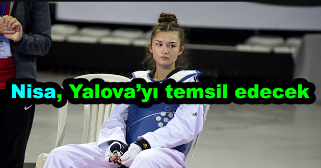 Nisa, Yalova’yı temsil edecek