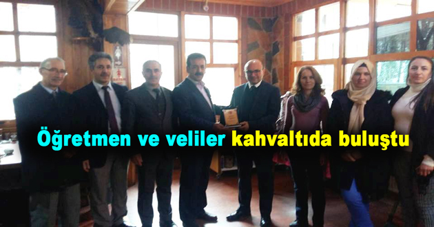 Öğretmen ve veliler  kahvaltıda buluştu