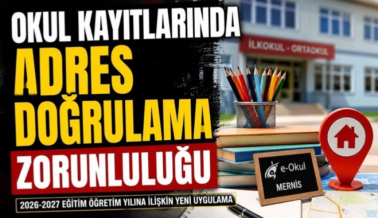 OKUL KAYITLARINDA ADRES DOĞRULAMA DÖNEMİ BAŞLADI