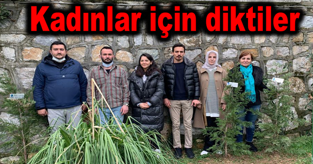 Öldürülen kadınlar adına fidan diktiler