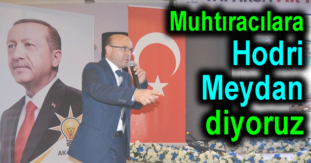 ​Oral dan darbecilere Hodri Meydan