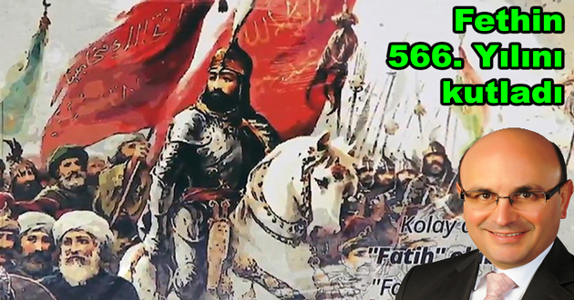Oral fethin 566. Yılını kutladı