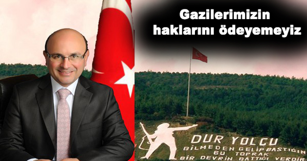 Oral: Gazilerimizin haklarını ödeyemeyiz