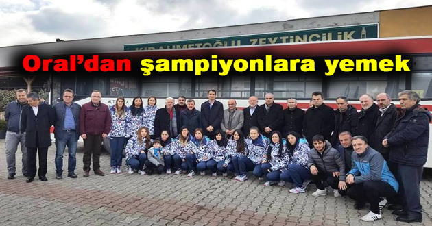 Oral’dan şampiyonlara yemek