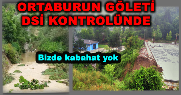 ORTABURUN GÖLETİ DSİ KONTROLÜNDE