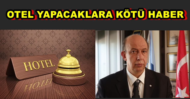 OTEL YAPACAKLARA KÖTÜ HABER