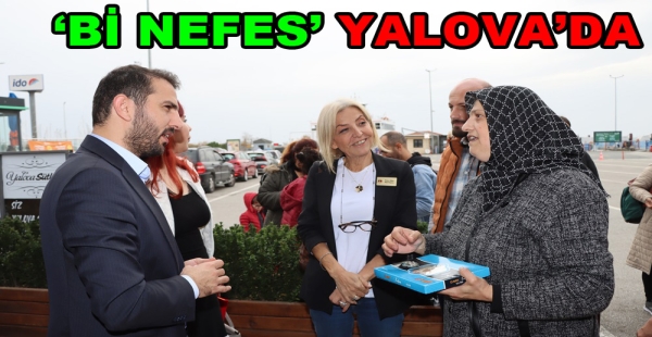 OTİZMLİ AİLELERİ YALOVA’DA ‘Bİ NEFES’ ALDI