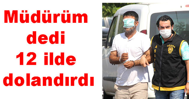 Otoyol Müdürüyüm dedi dolandırdı