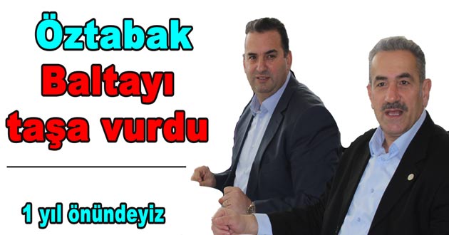 Öztabak Baltayı taşa vurdu