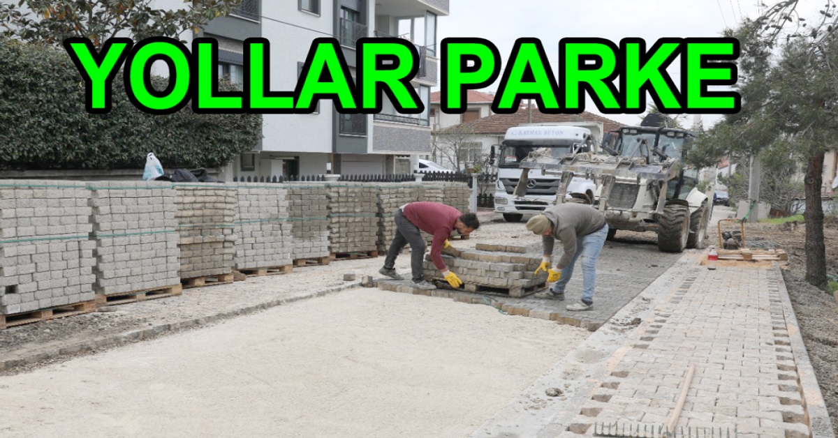 PARKE YOL ÇALIŞMALARI SÜRÜYOR