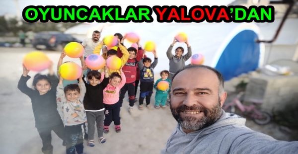PAZARCILARDAN DEPREM BÖLGESİNE OYUNCAK