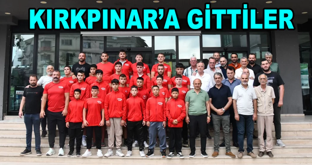 PEHLİVANLAR KIRKPINAR’A DUALARLA UĞURLANDI