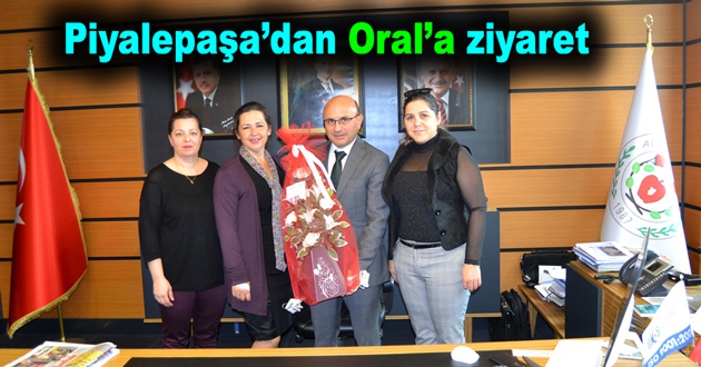Piyalepaşa’dan Oral’a ziyaret