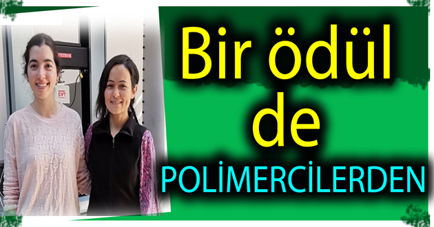 ​Polimerciler ödül kazandı