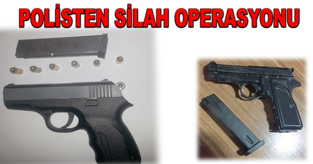 POLİSTEN SİLAH OPERASYONU