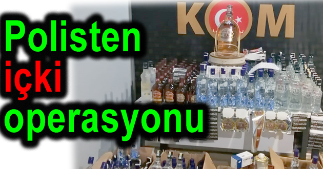 Polisten uyuşturucu ve sahte içki oparasyonu