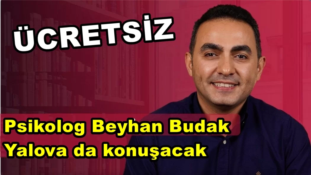 Psikolog Beyhan Budak Yalova da konuşacak