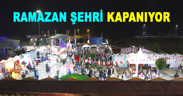RAMAZAN ŞEHRİ KAPANIYOR