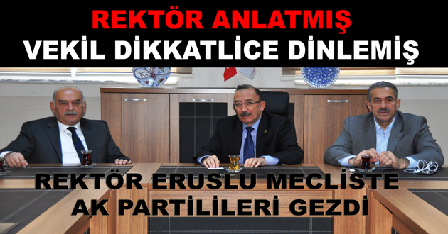 REKTÖR ANLATMIŞ VEKİL DİKKATLİCE DİNLEMİŞ