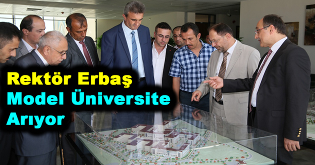 Rektör Erbaş Model Üniversite Arıyor