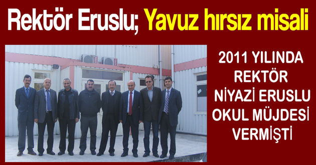 Rektör Eruslu Yavuz hırsız misali