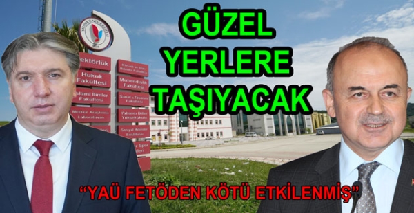 REKTÖR ÜNİVERSİTEYİ GÜZEL YERE TAŞIYACAK
