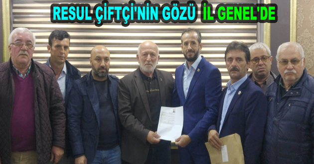 RESUL ÇİFTÇİ'NİN GÖZÜ  İL GENEL'DE